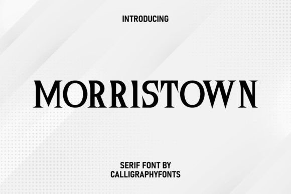 Morristown: A Sharp Serif for Business Branding
